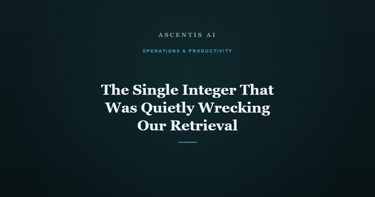 The Single Integer That Was Quietly Wrecking Our Retrieval