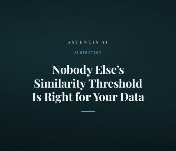 Nobody else’s similarity threshold is right for your data